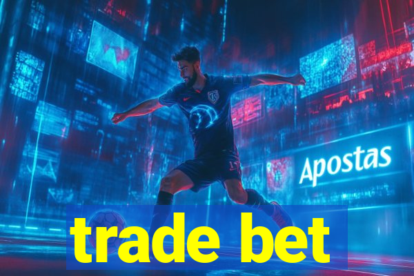 trade bet